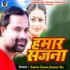 About Hamar Sajana Song